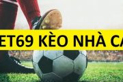 Bet69 kèo nhà cái là chân ái đối với người chơi cá cược bóng đá.